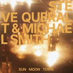 cover: Michael Smith|Steve Queralt - Sun Moon Town EP