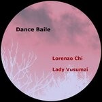 cover: Lady Vusumzi|Lorenzo Chi - Dance Baile