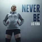 cover: Lis Fera - Never Be