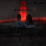 cover: Fernando Risaliti - Dream Love