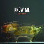 cover: Tris Kara - Know Me