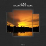 cover: Likzur - Walking & Thinking