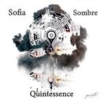 cover: Sofia Sombre - Quintessence