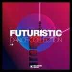 cover: Various - Futuristic Dance Collection, Vol 19