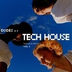 cover: Various - Dudes Of Tech House, Vol 3