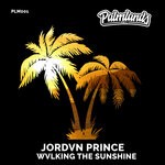 cover: Jordvn Prince - Wvlking The Sunshine