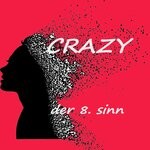 cover: Der 8. Sinn - Crazy