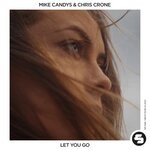 cover: Chris Crone|Mike Candys - Let You Go