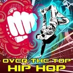 cover: Dean H. Anderson|Richard Sankey - Over-The-Top Hip Hop