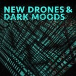 cover: Alan Fillip|Janosch Kessler|Stephan Diez - New Drones & Dark Moods