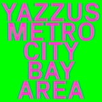cover: Yazzus - Metro City Bay Area
