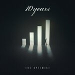 cover: 10 Years - The Optimist