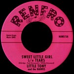 cover: Little Tony & The Hawks - Sweet Little Girl B/w The Tears