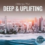 cover: Various - Deep & Uplifting: Chillout Your Mind