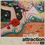 cover: High Pulp - Mutual Attraction Vol 1