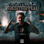 cover: Alcatraz Dj - Destroyed