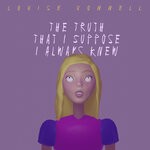 cover: Louise Connell - The Truth That I Suppose I Always Knew