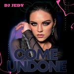 cover: Dj Jedy - Come Undone