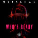 cover: Metalman - Who's Ready