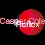 cover: Casper Cole - Reflex