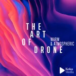 cover: Eric Chevalier - The Art Of Drone - Warm & Atmospheric