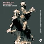 cover: Globemaster|Mz Sunday Luv - The Shadow (Remixes)