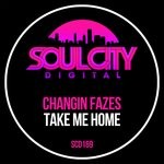 cover: Changin Fazes - Take Me Home