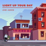 cover: June Jazzin - Light Up Your Day