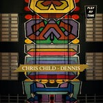 cover: Chris Child - Dennis