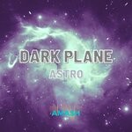 cover: Dark Plane - Astro