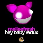 cover: Melleefresh - Hey Baby Redux