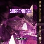 cover: Goblin Hulms - Surrenders