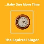 cover: The Squirrel Singer - ...Baby One More Time