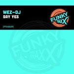 cover: Wez-dj - Say Yes