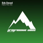 cover: Eds Dead - Here We Are