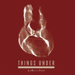 cover: Jean-baptiste Favory - Things Under: Organic Compositions For Guitars & Electronics