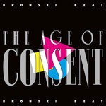 cover: Bronski Beat - The Age Of Consent (Remastered & Expanded)