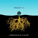 cover: Obsidian Cane - RESET II