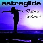 cover: Astraglide - Astraglide Deepness, Vol 4