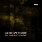 cover: Groovefonic - Jazzy Evening Mood (Nu-Disco Mix)