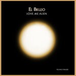 cover: El Brujo - Love Me Alien