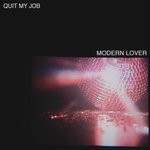 cover: Modern Lover - Quit My Job