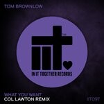 cover: Tom Brownlow - What You Want