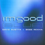 cover: Bebe Rexha|David Guetta - I'm Good (Blue) (Explicit)