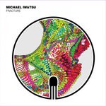 cover: Michael Iwatsu - Fracture (Remix)