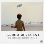 cover: Random Movement - The Remember Sessions Vol 2