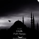 cover: Arcvalx - 3 A.m. Remixed