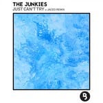 cover: The Junkies - Just Can't Try