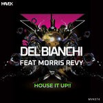 cover: Del Bianchi|Morris Revy - House It Up!!