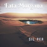 cover: Sil Per - Fata Morgana